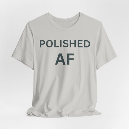 Polished AF Statement Tee