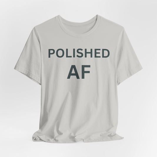 Polished AF Statement Tee