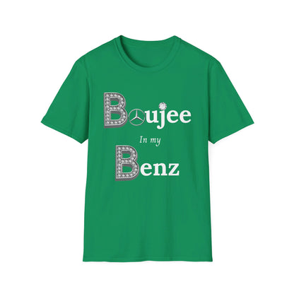 Boujee In My Benz - Softstyle T-Shirt