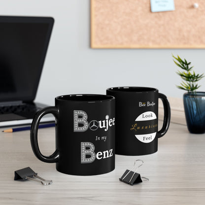Boujee In My Benz - Mug BLACK 11oz