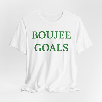Boujee Goals - Statement Tee