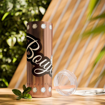 Boujee Unapologetically in DIAMONDS - Skinny Tumbler with Straw, 20oz