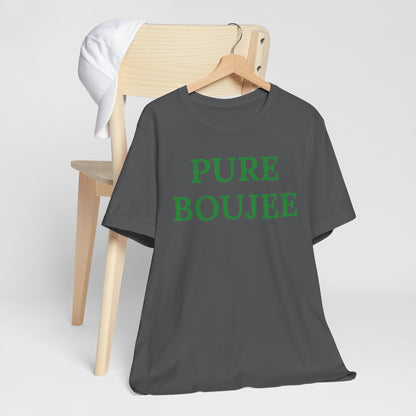 Pure Boujee - Statement Tee