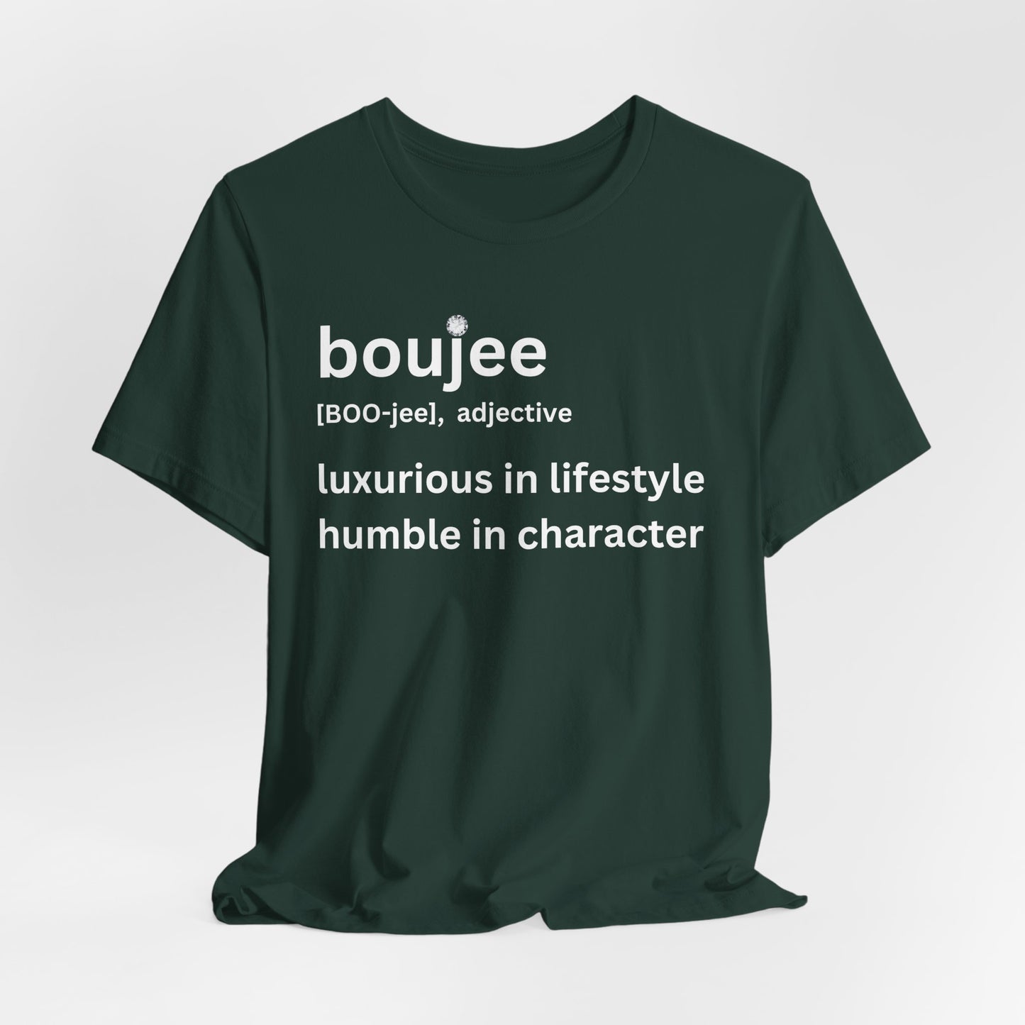 Boujee (adjective) Tee — Luxurious in Lifestyle, Humble in Character Dark Tee