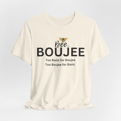 Bee Boujee“Too Basic / Too Boujee” Tee