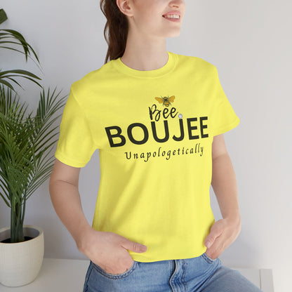 Bee Boujee Unapologetically - Signature Tee