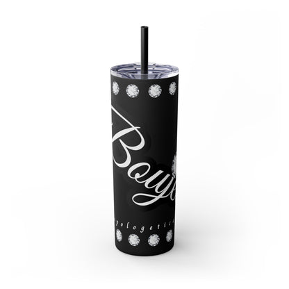 Boujee Unapologetically in DIAMONDS - Skinny Tumbler with Straw, 20oz
