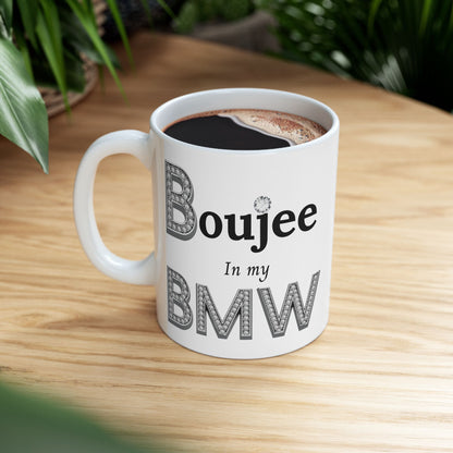 Boujee In My BMW - Mug WHITE 11oz