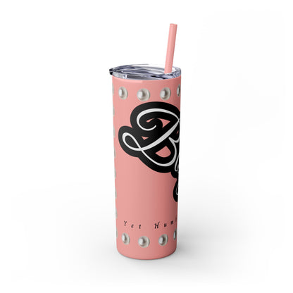 Boujee Yet Humble & Basic in PEARLS - Skinny Tumbler with Straw, 20oz