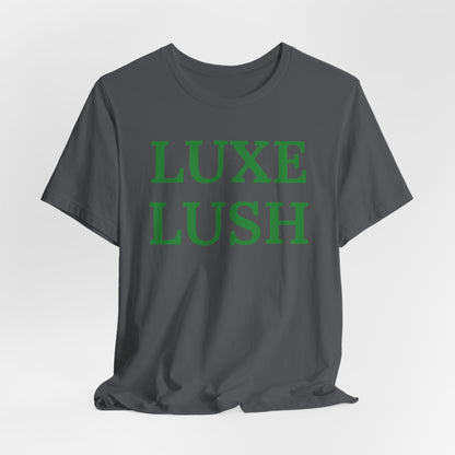 Luxe Lush Statement Tee