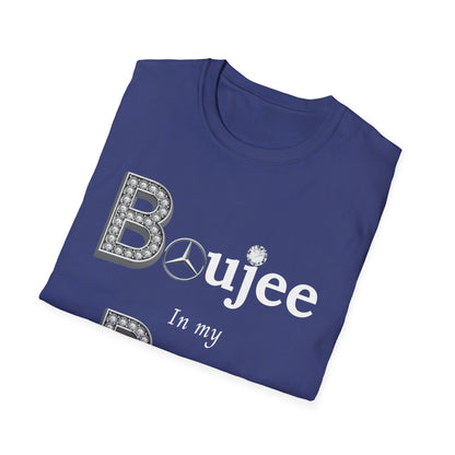 Boujee In My Benz - Softstyle T-Shirt