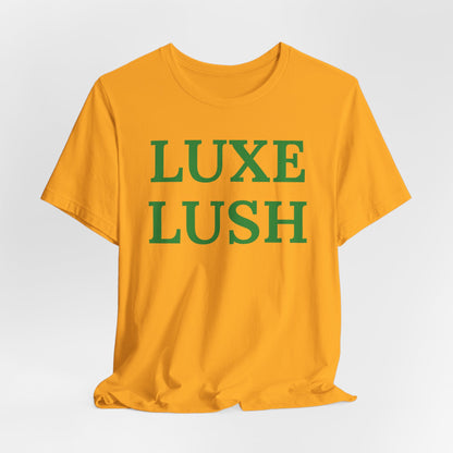 Luxe Lush Statement Tee