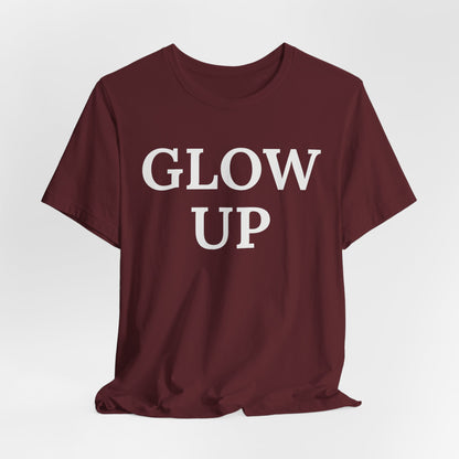 Glow Up - Statement Tee