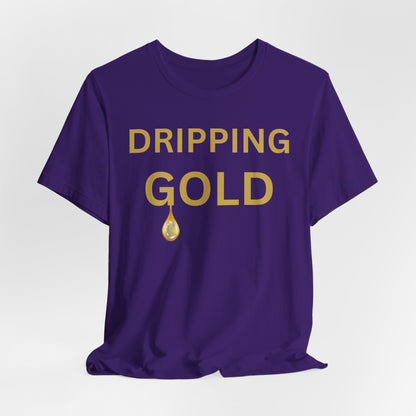 Dripping Gold Luxe Tee