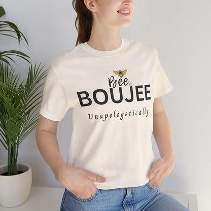 Bee Boujee Unapologetically - Signature Tee