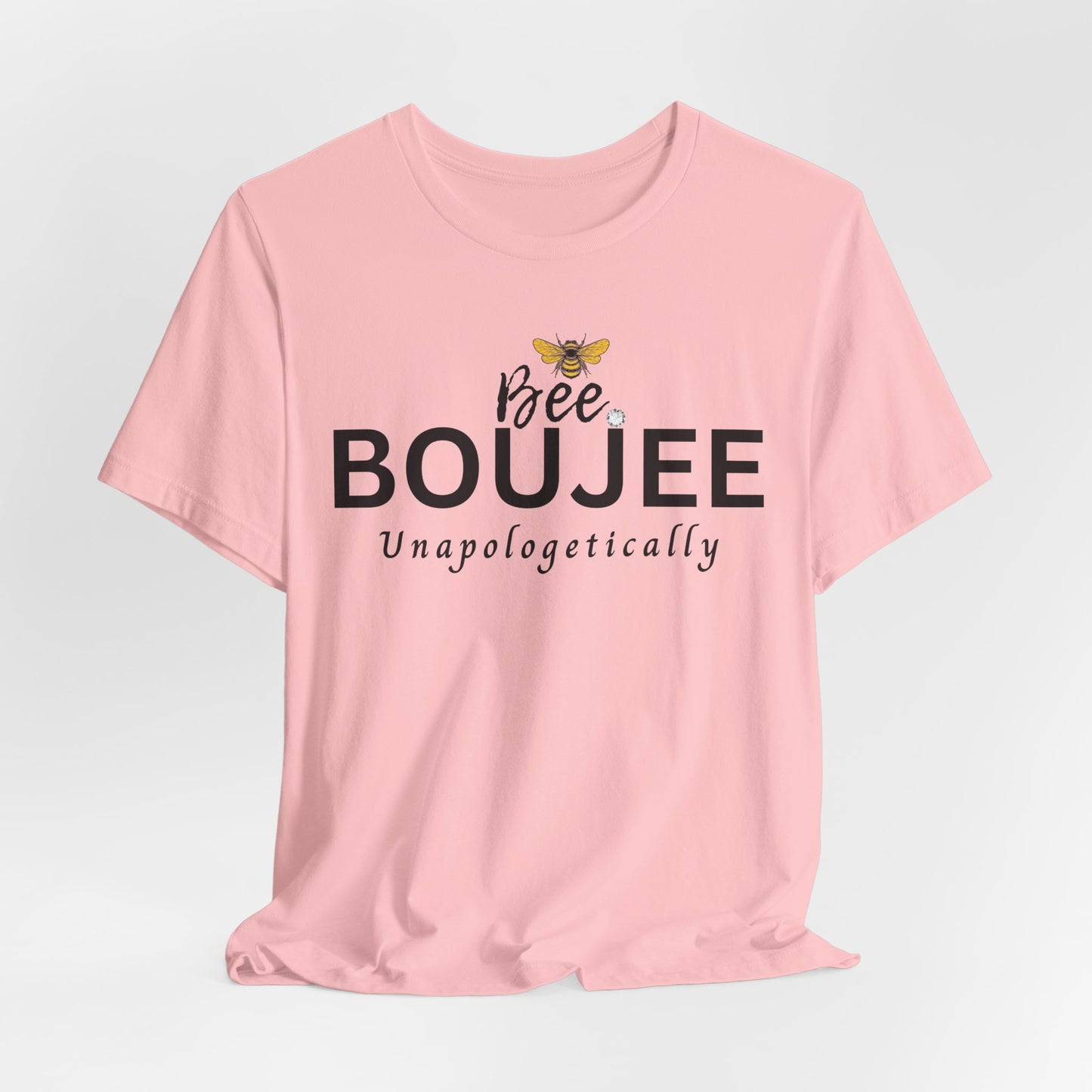 Bee Boujee Unapologetically - Signature Tee