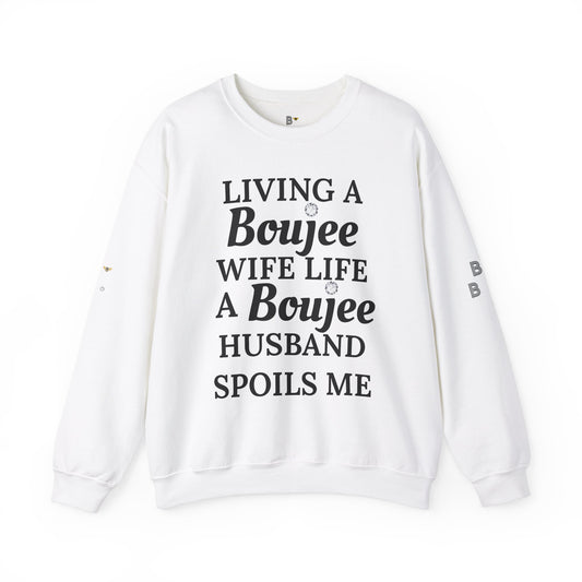 Living a Boujee Wife Life A Boujee Husband Spoils Me - Heavy Blend™ Light Colors Crewneck Sweatshirt