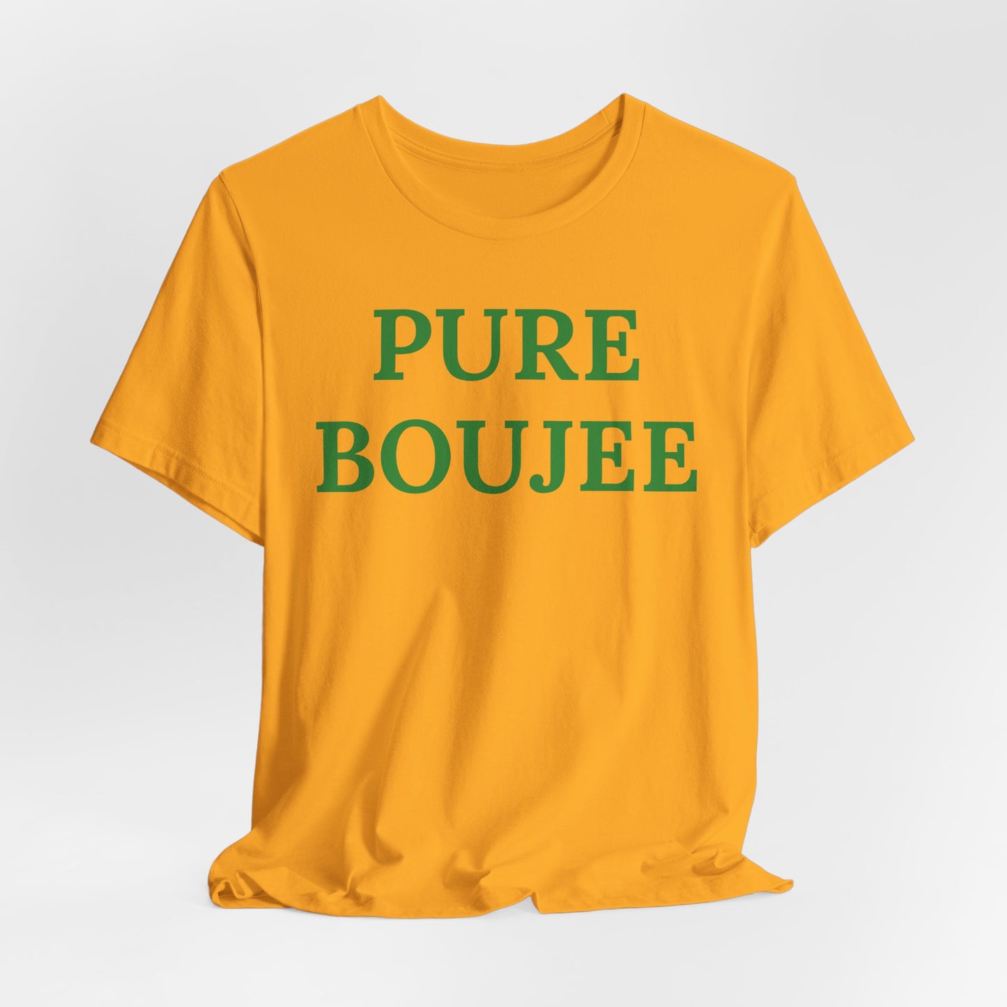 Pure Boujee - Statement Tee