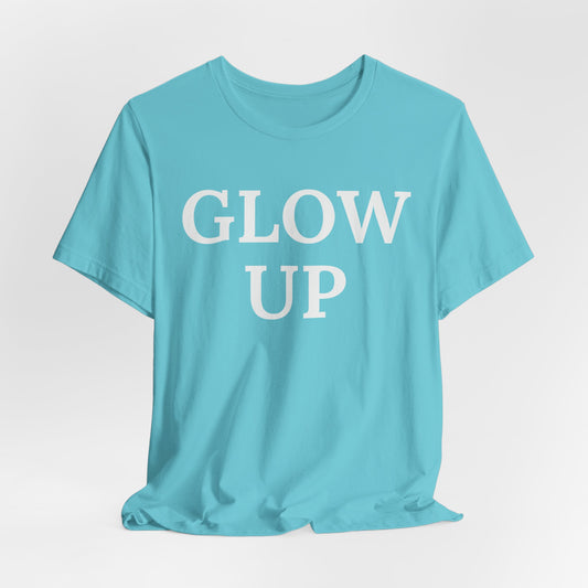 Glow Up - Statement Tee