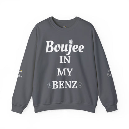Boujee In My Benz - Heavy Blend™ Dark Colors Crewneck Sweatshirt