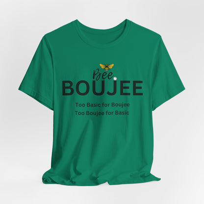 Bee Boujee“Too Basic / Too Boujee” Tee