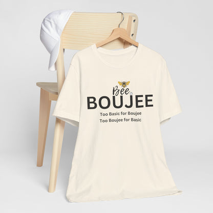Bee Boujee“Too Basic / Too Boujee” Tee