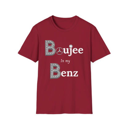 Boujee In My Benz - Softstyle T-Shirt