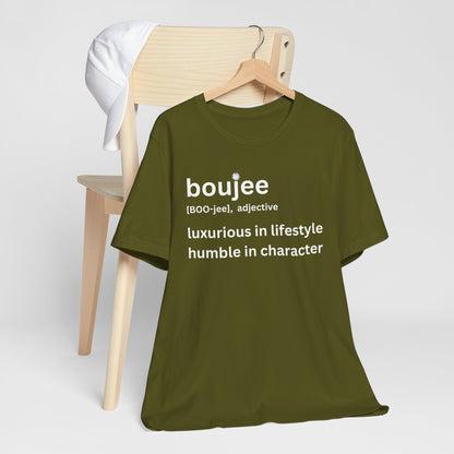 Boujee (adjective) Tee — Luxurious in Lifestyle, Humble in Character Dark Tee