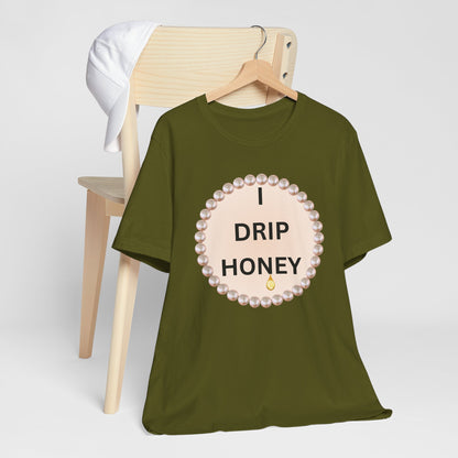 I Drip Honey Pearl-Framed Luxe Tee