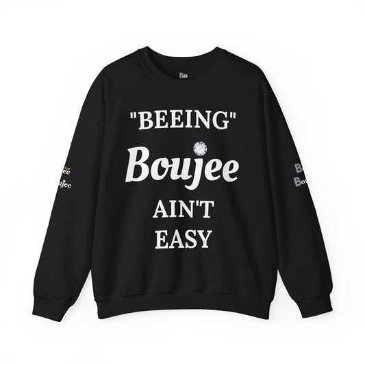 "Beeing" Boujee Ain't Easy- Heavy Blend™ Dark Colors Crewneck Sweatshirt