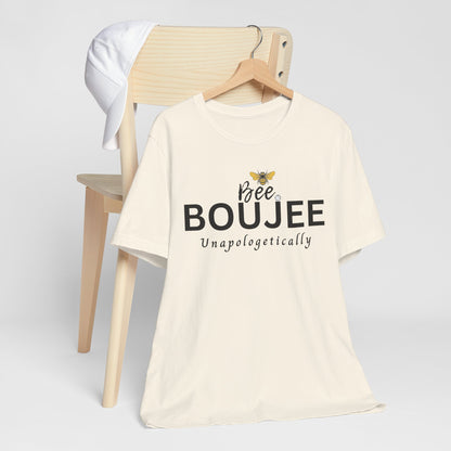 Bee Boujee Unapologetically - Signature Tee