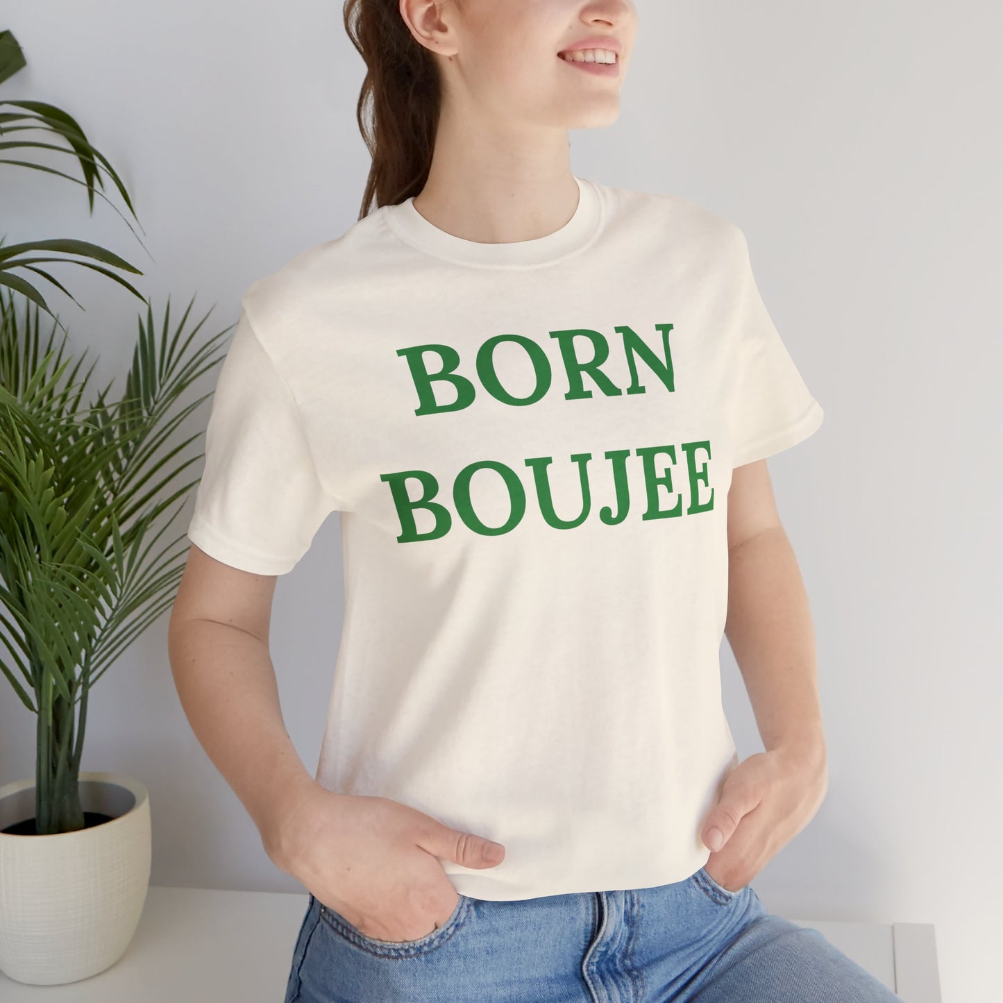 Born Boujee - Statement Tee