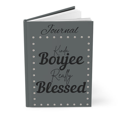 Kinda Boujee Really Blessed - Hardcover Journal Matte GREY