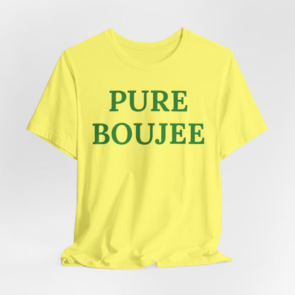 Pure Boujee - Statement Tee