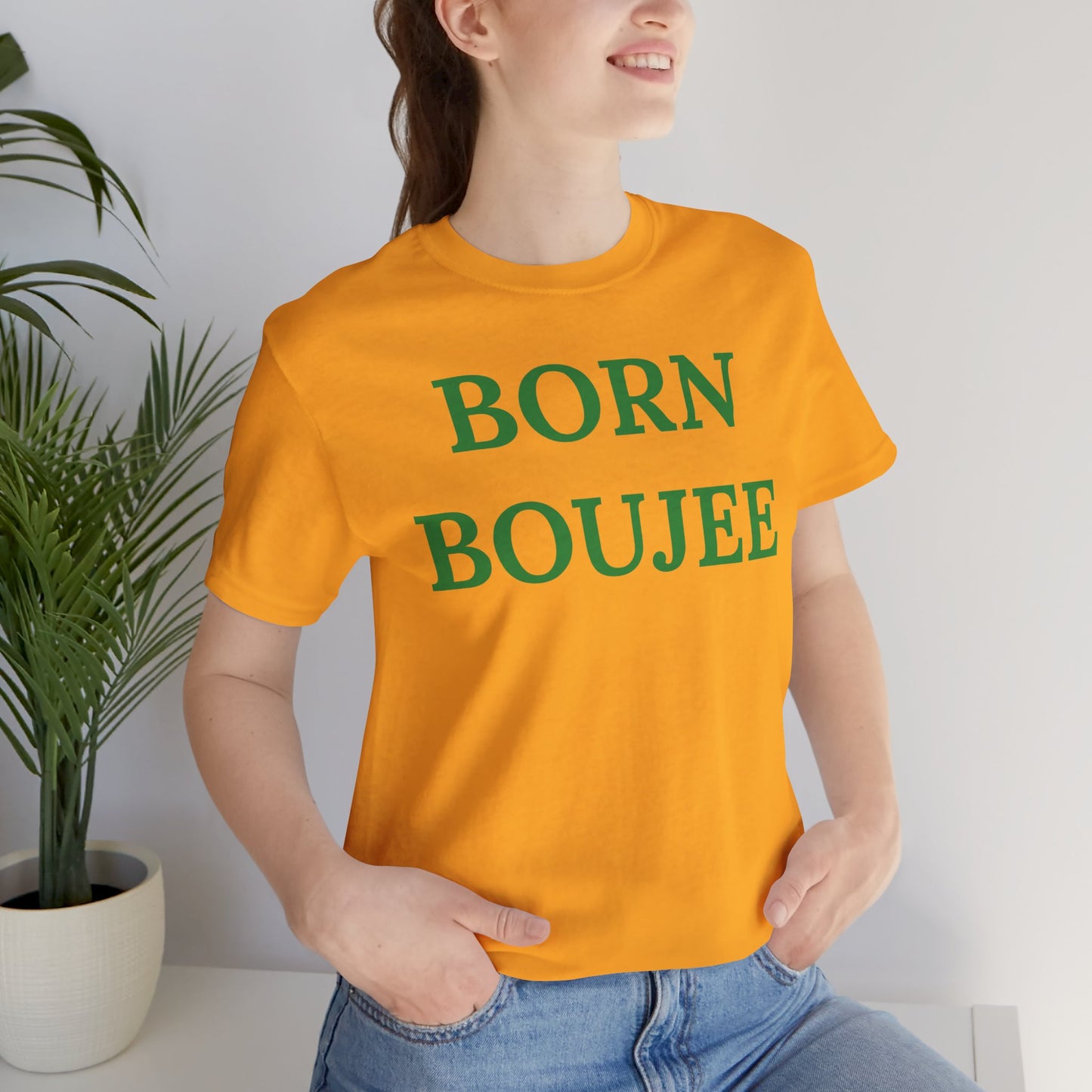Born Boujee - Statement Tee