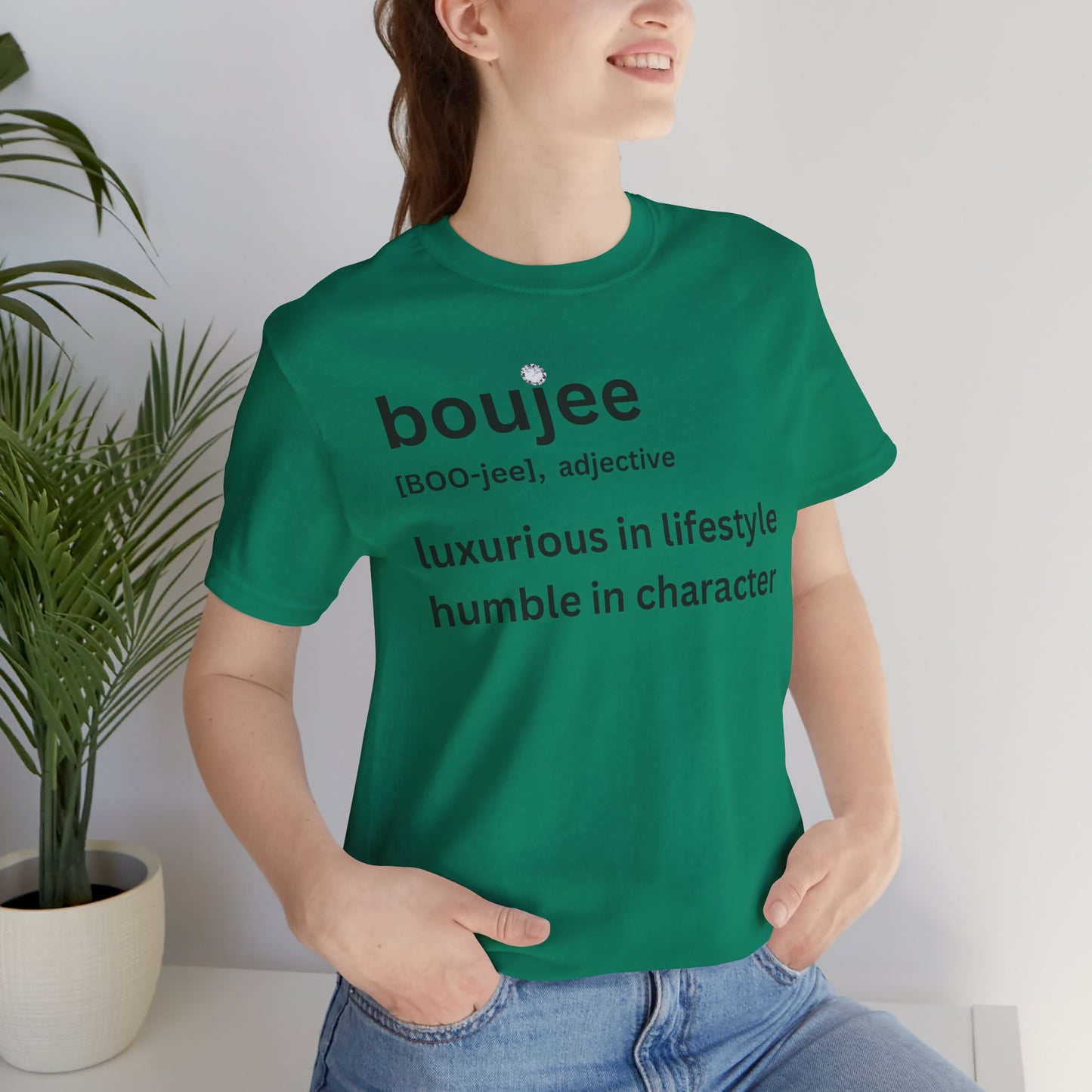 Boujee (adjective) Tee — Luxurious in Lifestyle, Humble in Character