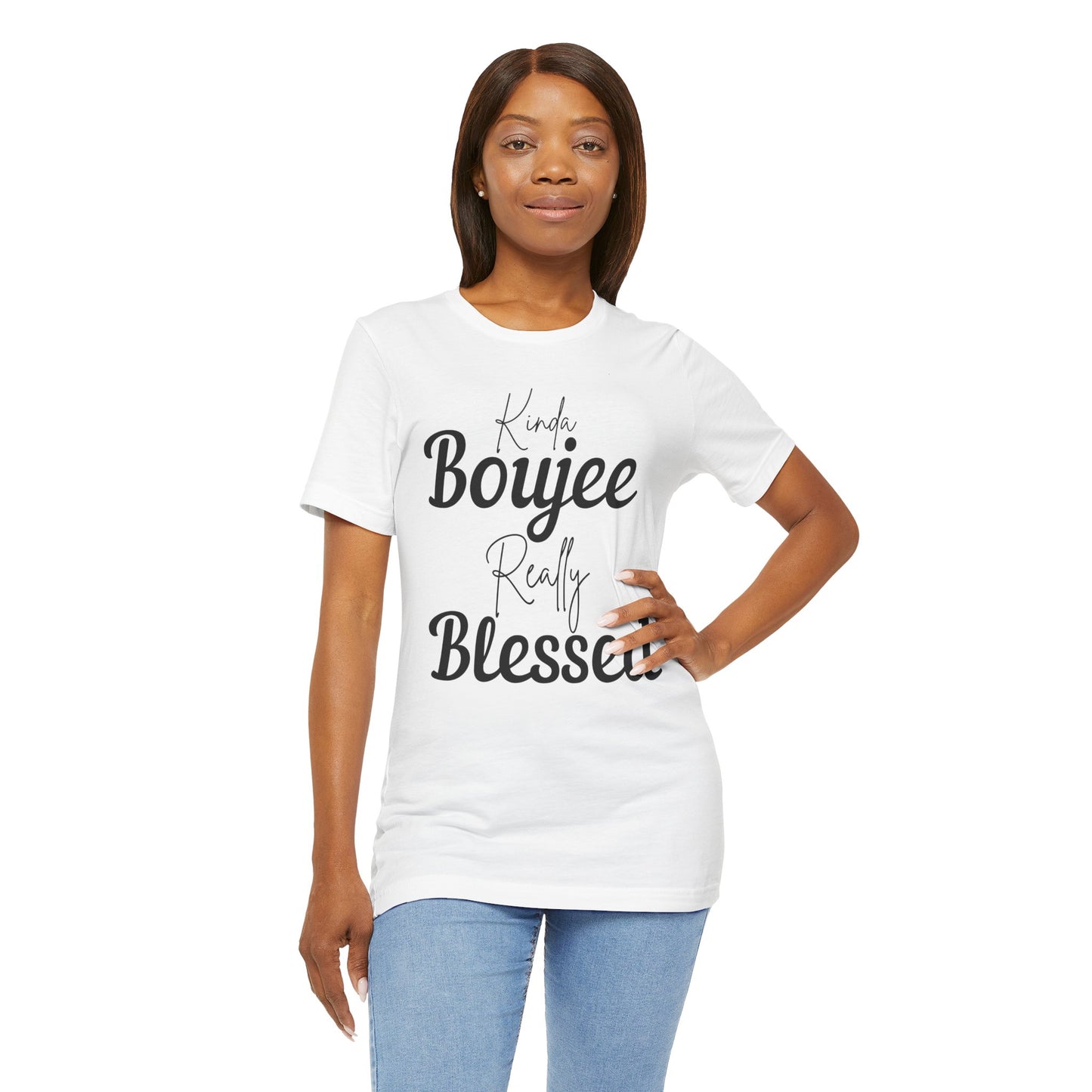 Kinda Boujee, Really Blessed Jersey Tee - Stylish Premium T-Shirt for Casual Wear, Gift for Her