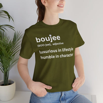 Boujee (adjective) Tee — Luxurious in Lifestyle, Humble in Character Dark Tee
