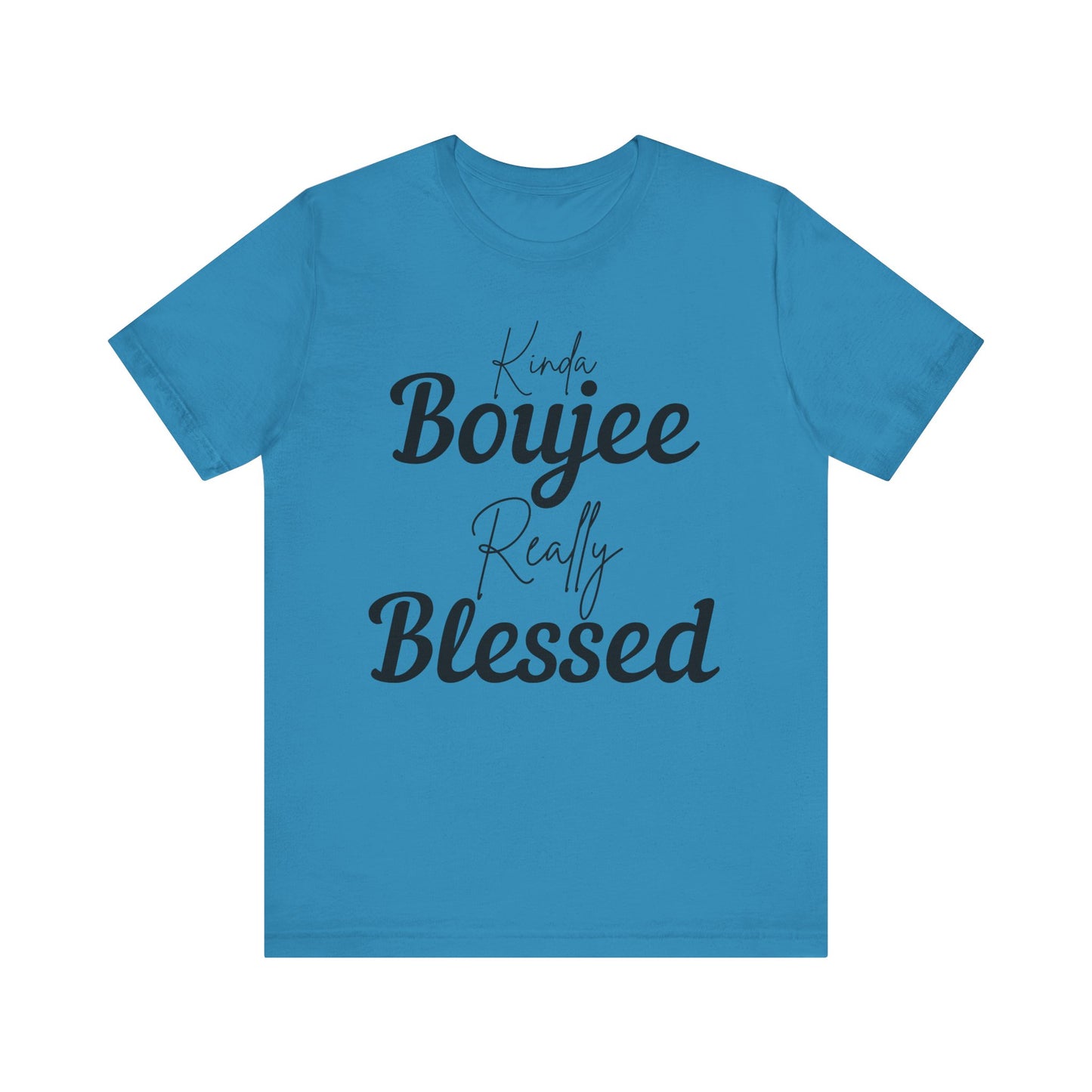 Kinda Boujee, Really Blessed Jersey Tee - Stylish Premium T-Shirt for Casual Wear, Gift for Her