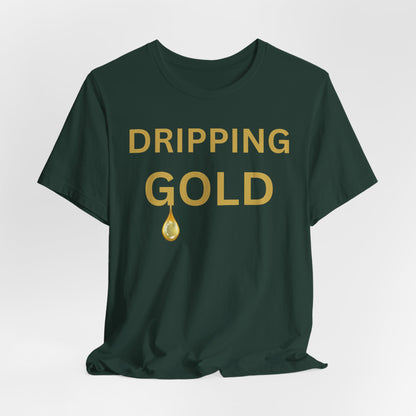 Dripping Gold Luxe Tee