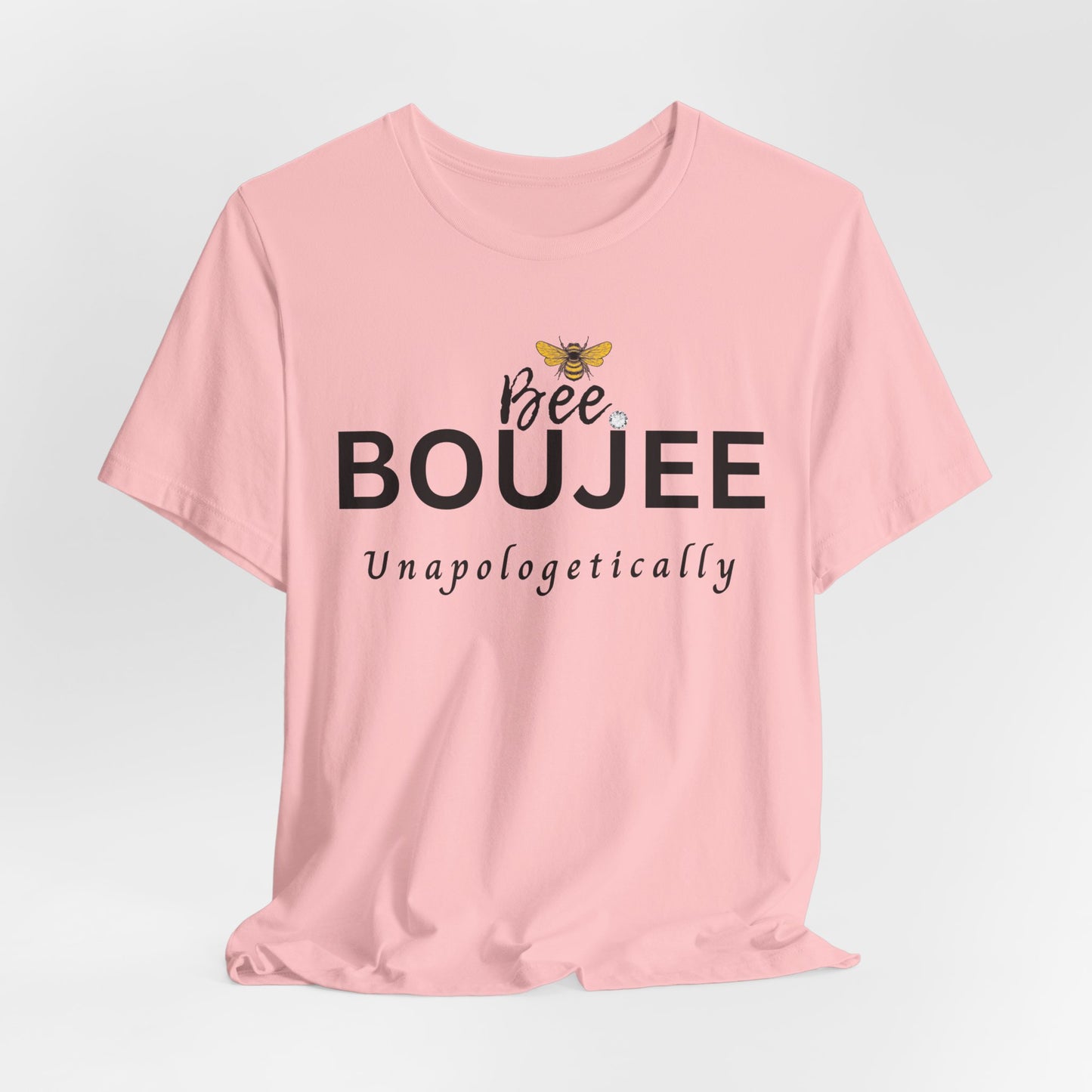 Bee Boujee Unapologetically - Signature Tee
