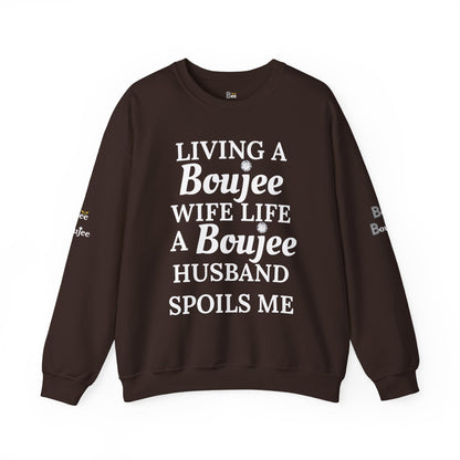 Living a Boujee Wife Life A Boujee Husband Spoils Me - Heavy Blend™ Dark Colors Crewneck Sweatshirt