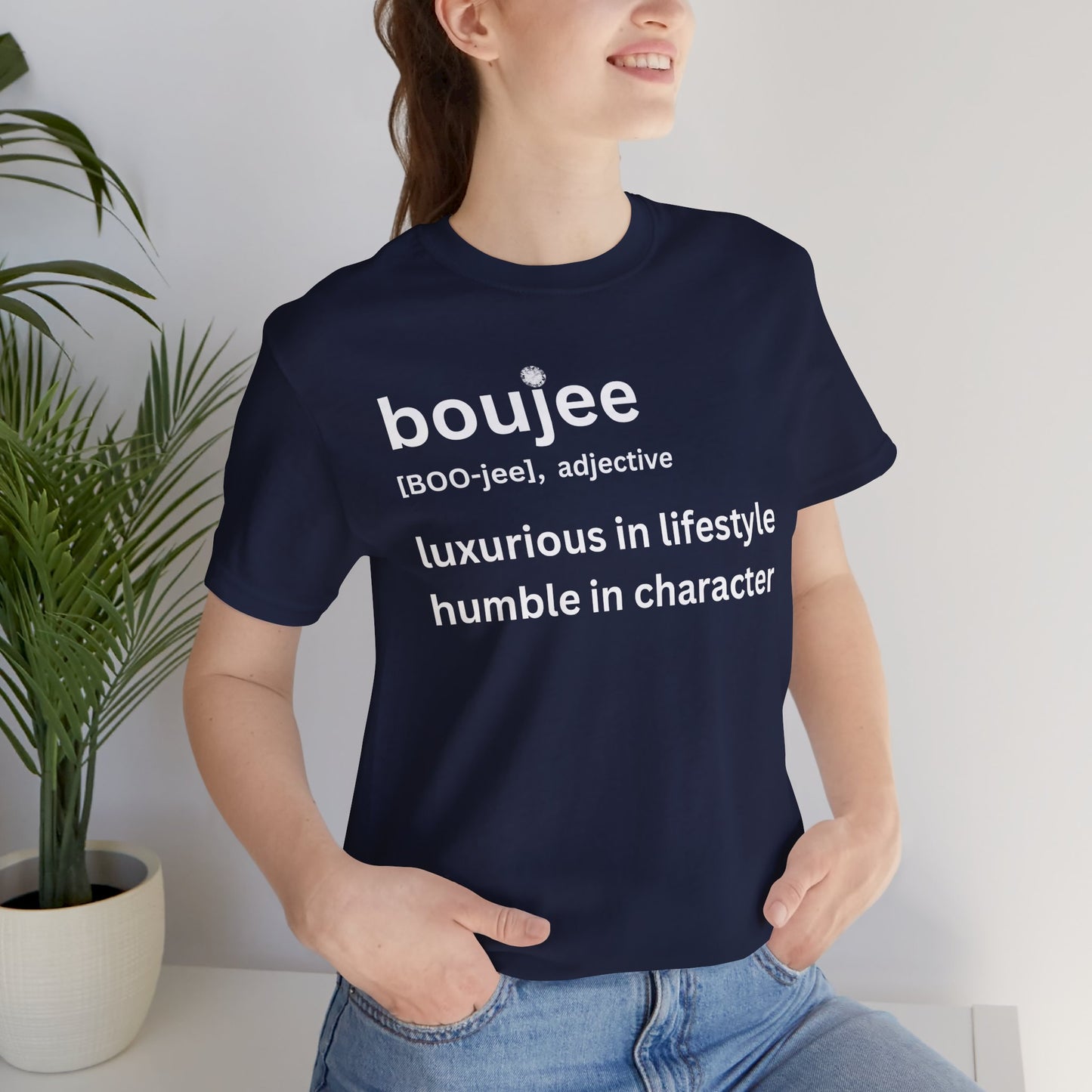 Boujee (adjective) Tee — Luxurious in Lifestyle, Humble in Character Dark Tee