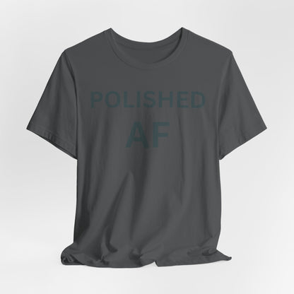 Polished AF Statement Tee