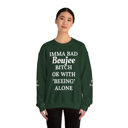 Imma Bad Boujee Bitch Ok With "Beeing" Alone - Heavy Blend™ Dark Colors Crewneck Sweatshirt