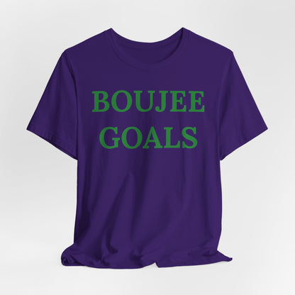 Boujee Goals - Statement Tee
