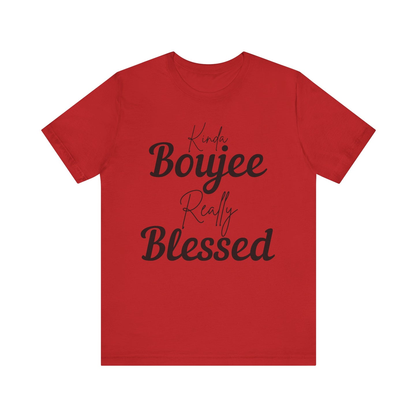 Kinda Boujee, Really Blessed Jersey Tee - Stylish Premium T-Shirt for Casual Wear, Gift for Her