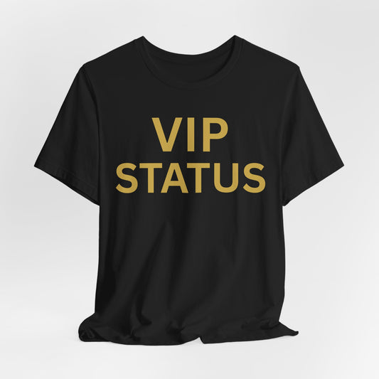 VIP STATUS Tee — Luxe Minimalist Statement
