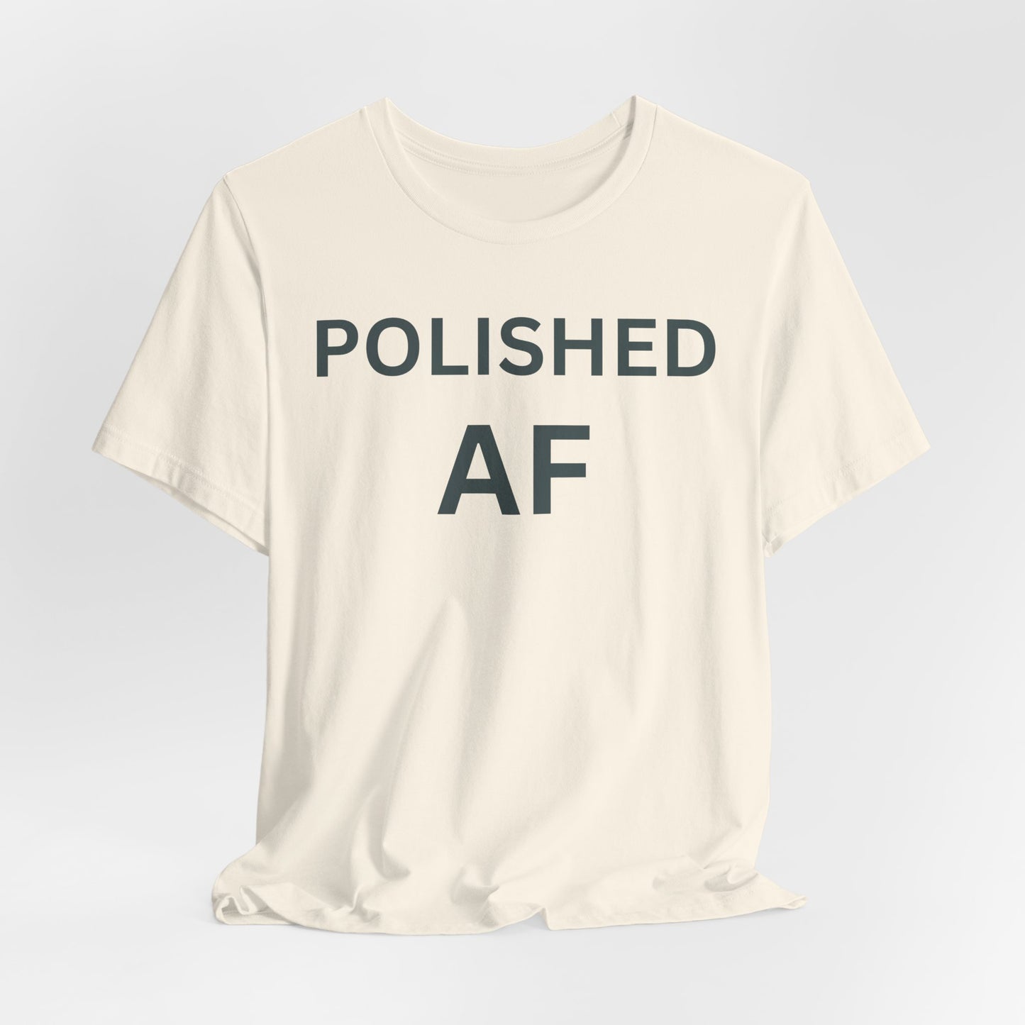 Polished AF Statement Tee