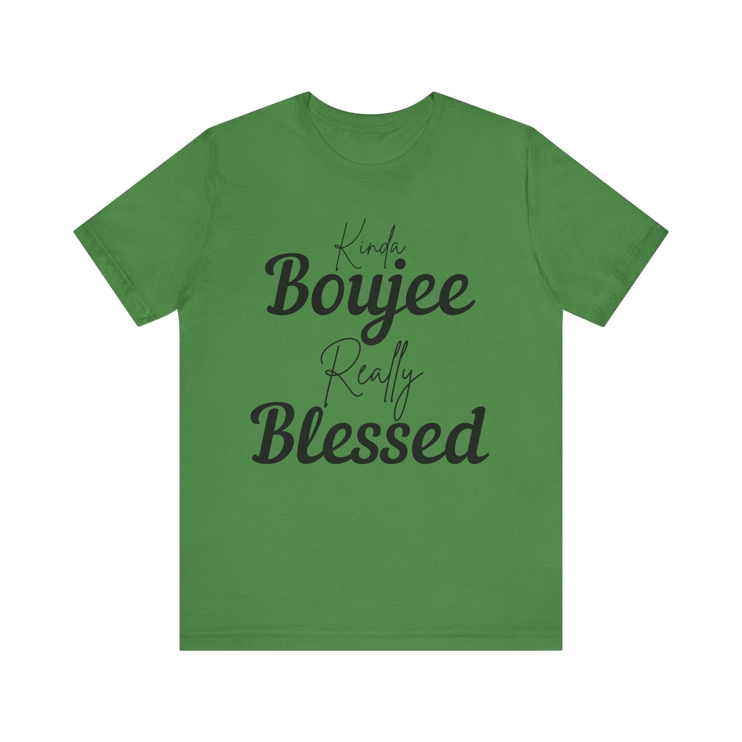 Kinda Boujee, Really Blessed Jersey Tee - Stylish Premium T-Shirt for Casual Wear, Gift for Her